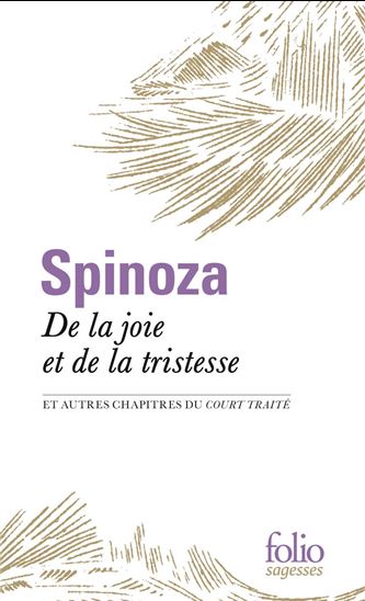 De la joie et de la tristesse : et autres chapitres du Court traité - BARUCH SPINOZA