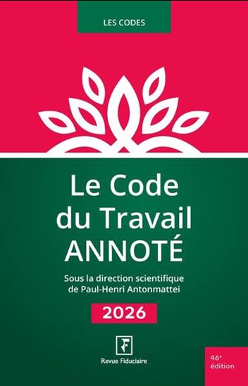 Le Code du travail annoté 2026 - COLLECTIF
