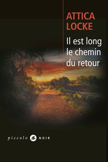 Il est long le chemin du retour - ATTICA LOCKE