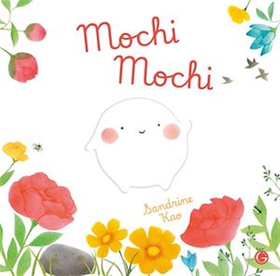 Mochi mochi - SANDRINE KAO