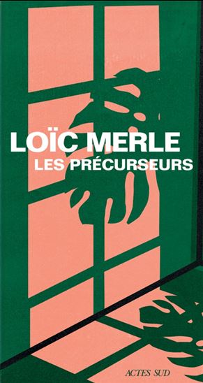 Les Précurseurs - LOÏC MERLE
