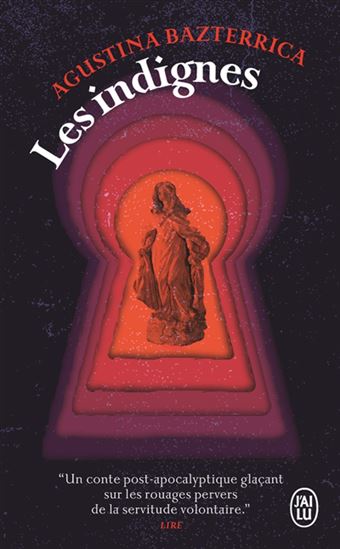 Les Indignes - AGUSTINA BAZTERRICA