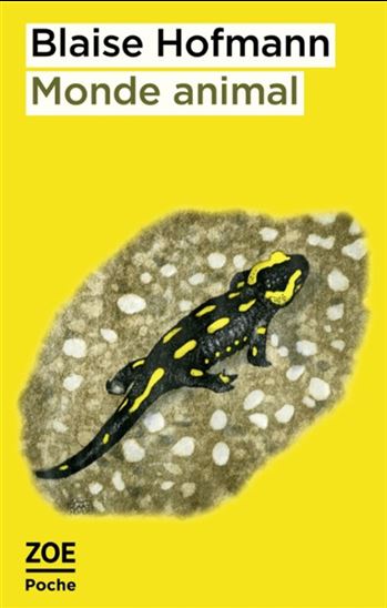 Monde animal - BLAISE HOFMANN - PIERRE BAUMGART