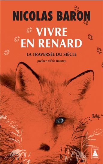Vivre en renard : la traversée du siècle - NICOLAS BARON