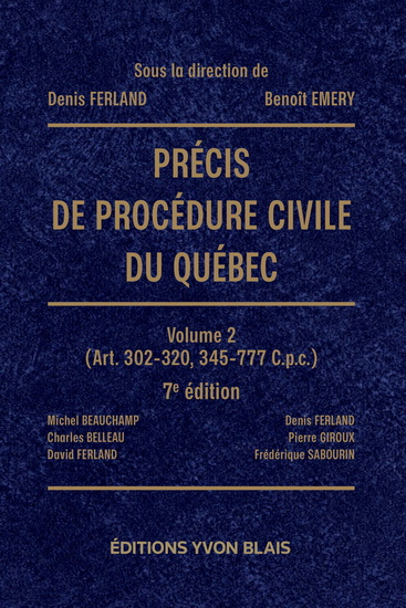 Précis de procédure civile du Québec T.02 (Art. 302-320, 345-777 C.p.c.) 7e éd. - DENIS FERLAND - BENOÎT EMERY