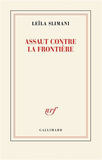 Assaut contre la frontière - LEÏLA SLIMANI
