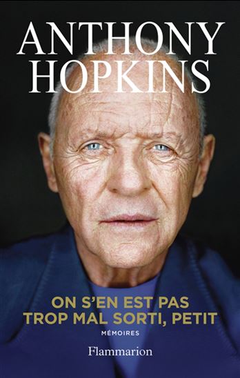 On s'en est pas trop mal sorti, petit : mémoires - ANTHONY HOPKINS