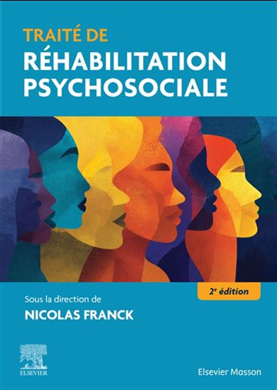Traité de réhabilitation psychosociale 2e éd. - NICOLAS FRANCK & AL