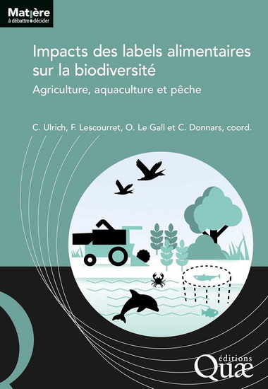 Impact des productions labellisées sur la biodiversité : agriculture, aquaculture et pêche - CLARA ULRICH & AL