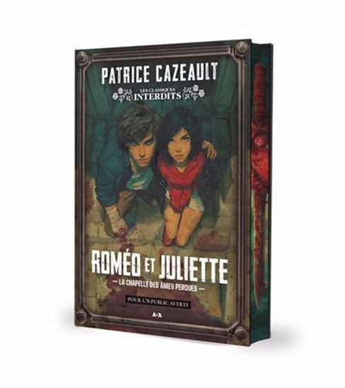 Roméo et Juliette : La chapelle des âmes perdues - PATRICE CAZEAULT