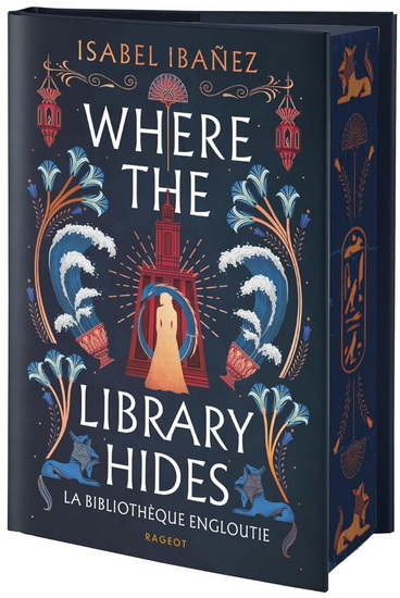 Where the library hides : la bibliothèque engloutie #02 (relié) Éd. collector - ISABEL IBANEZ