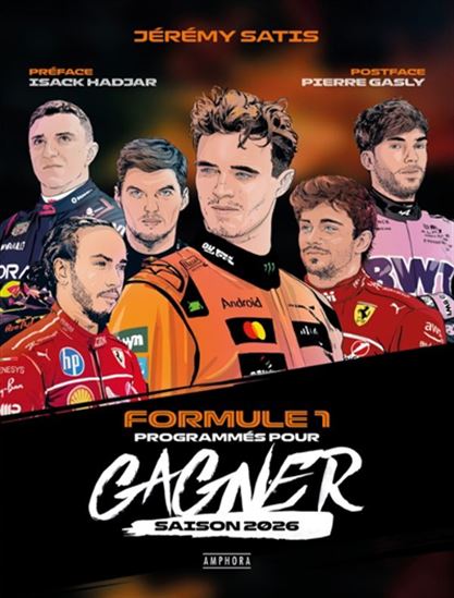 Formule 1 : programmés pour gagner : saison 2026 - JÉRÉMY SATIS
