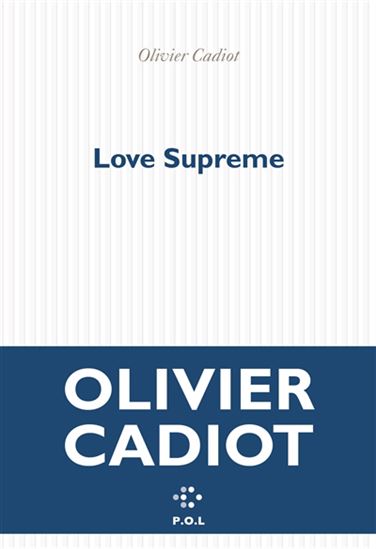 Love Supreme - OLIVIER CADIOT