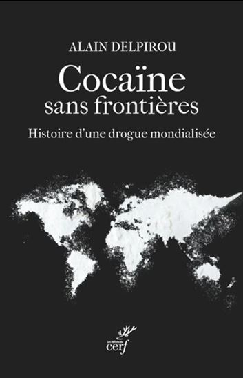 Cocaïne sans frontière - ALAIN DELPIROU