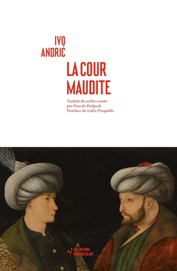 La Cour maudite - IVO ANDRIC