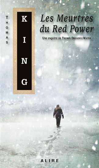 Les Meurtres du Red Power - THOMAS KING
