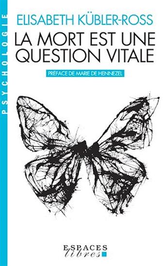 La Mort est une question vitale N. éd. - ELISABETH KÜBLER-ROSS
