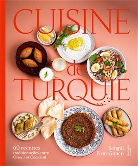 Cuisine de Turquie - SENGÜL FIRAT GONCU