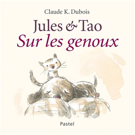 Jules & Tao : sur les genoux - CLAUDE K DUBOIS