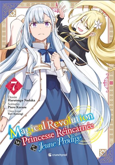 Magical revolution : la princesse réincarnée et la jeune prodige #07 - PIERO KARASU & AL