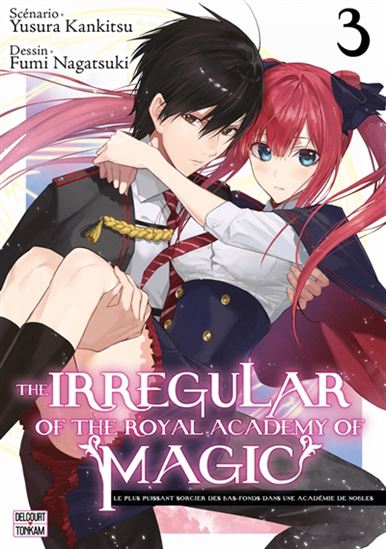 The Irregular of the Royal academy of magic #03 - YUSURA KANKITSU - FUMI NAGATSUKI