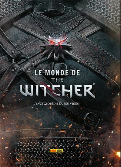 Le Monde de The witcher : l'encyclopédie du jeu vidéo N. éd. - MARCIN BATYLDA
