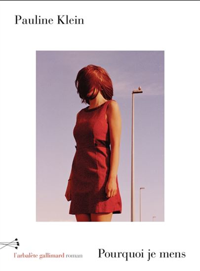 Pourquoi je mens - PAULINE KLEIN