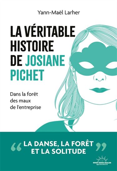 La Véritable histoire de Josiane Pichet - YANN-MAËL LARHER