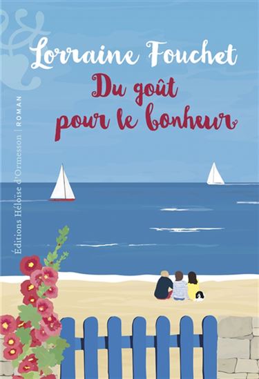 Du goût pour le bonheur - LORRAINE FOUCHET