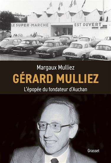 Gérard Mulliez : l'épopée du fondateur d'Auchan - MARGAUX MULLIEZ