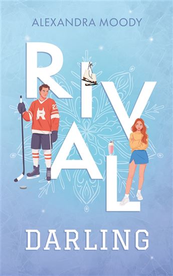 Rival darling - ALEXANDRA MOODY