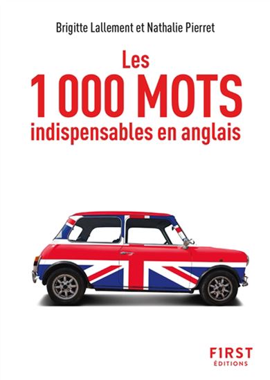 Les 1.000 mots indispensables en anglais N. éd. - BRIGITTE LALLEMENT - NATHALIE PIERRET-LALLEMENT