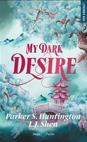 My dark desire - PARKER S. HUNTINGTON - L J SHEN