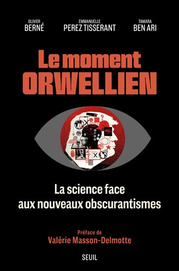 Le Moment orwellien - OLIVIER BERNÉ & AL