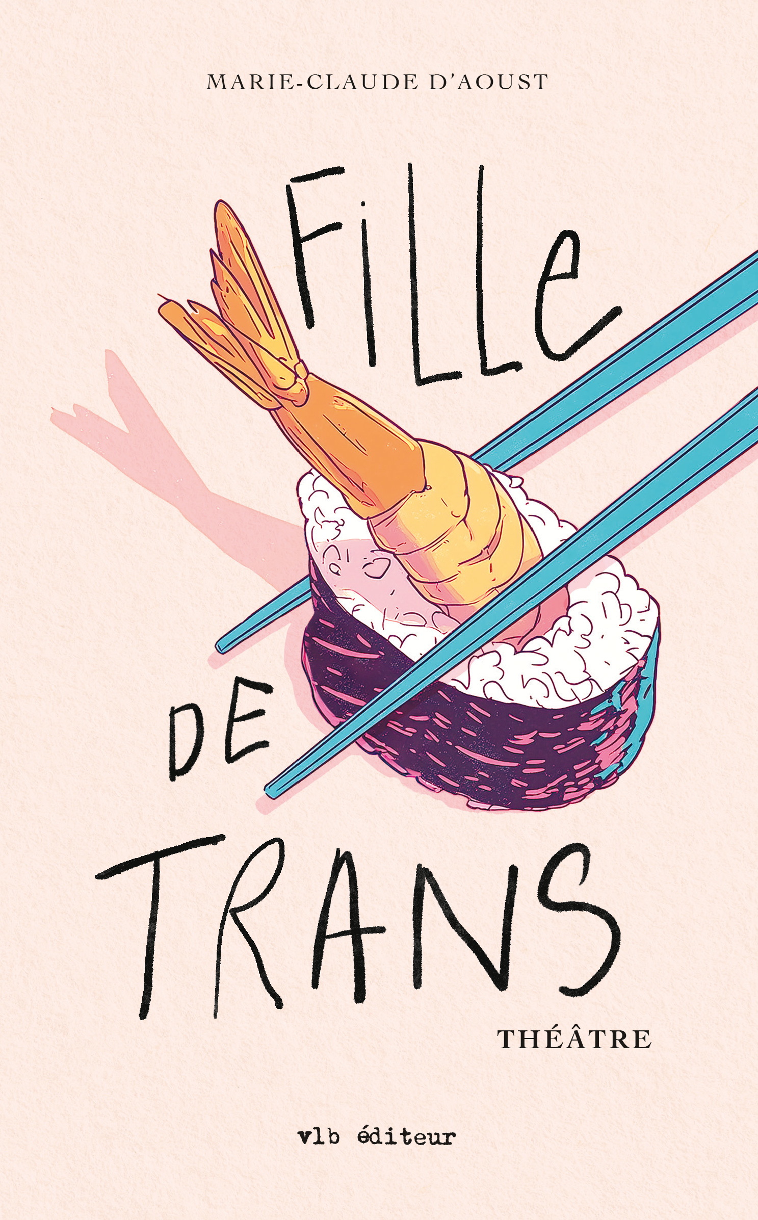 Fille de trans - MARIE-CLAUDE D'AOUST
