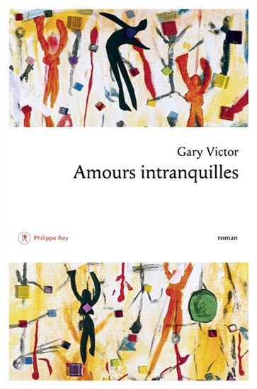 Amours intranquilles - GARY VICTOR