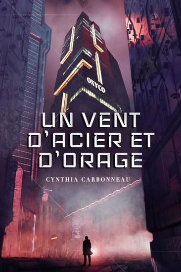 Un vent d'acier et d'orage - CYNTHIA CARBONNEAU