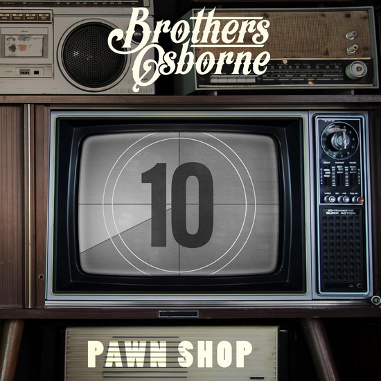 Pawn Shop (10 Year Anniversary Edition)(Vinyle) - BROTHERS OSBORNE
