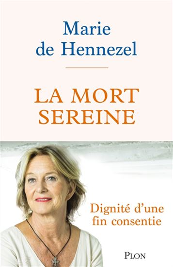 La Mort sereine : la voie du bien mourir - MARIE DE HENNEZEL