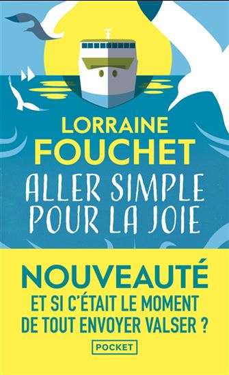 Aller simple pour la joie - LORRAINE FOUCHET