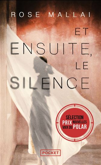 Et ensuite, le silence - ROSE MALLAI