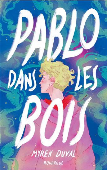 Pablo dans les bois - MYREN DUVAL