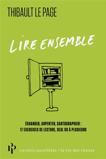 Exercices de lecture : annoter, commenter, arpenter : seul ou à plusieurs, d'autres façons de lire - THIBAULT LE PAGE
