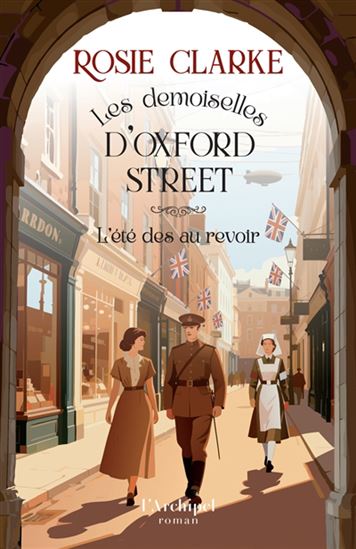 Les Demoiselles d'Oxford Street T.03 L'été des au revoir - ROSIE CLARKE