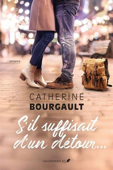 S’il suffisait d’un détour… - CATHERINE BOURGAULT