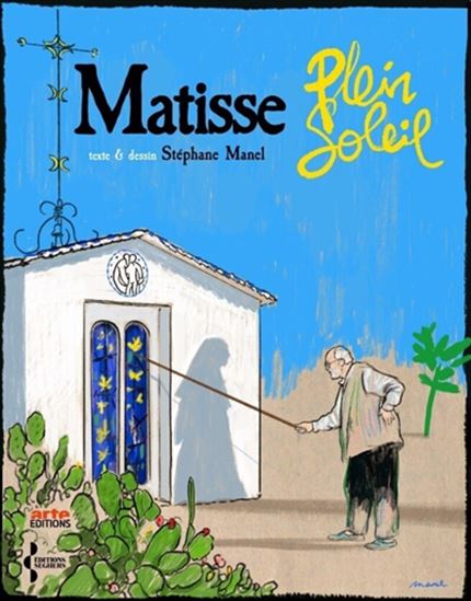 Matisse : Plein soleil - STÉPHANE MANEL