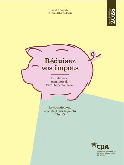 Réduisez vos impôts 2025 - ANDRÉ BOULAIS