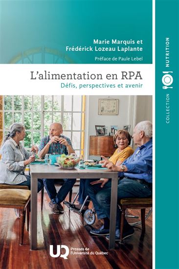 L'Alimentation en RPA : Défis, perspectives et avenir - MARIE MARQUIS - FRÉDÉRICK LOZEAU LAPLANTE