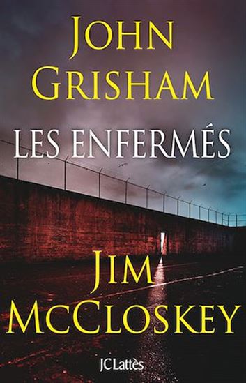 Les Enfermés - JOHN GRISHAM - JIM MCCLOSKEY