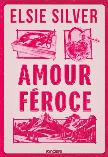 Amour féroce - ELSIE SILVER